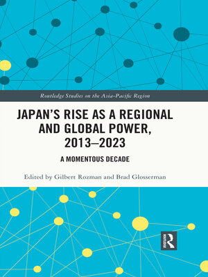 cover image of Japan's Rise as a Regional and Global Power, 2013-2023